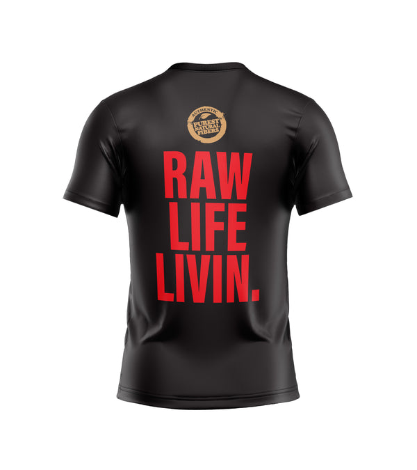 Raw Life Livin Unisex Tshirt