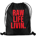 Raw Life Livin DRAWSTRING BAG