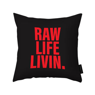 Raw Life Livin PILLOW